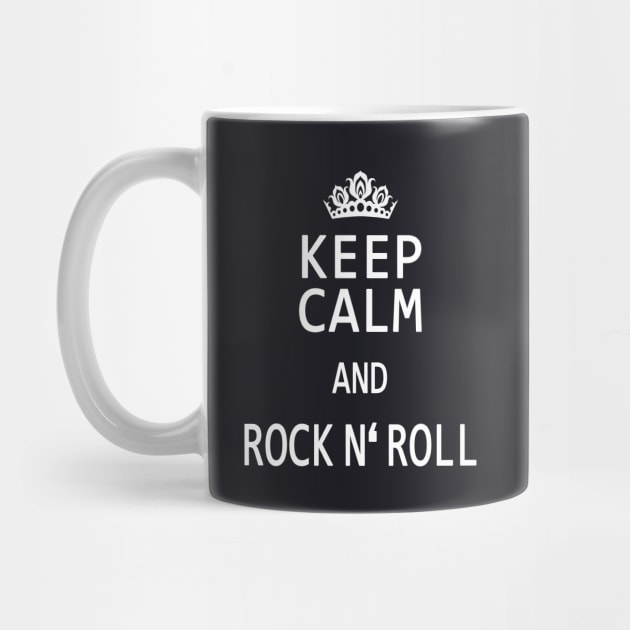 Keep Calm and Rock n' Roll by Foxxy Merch